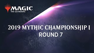 2019 Mythic Champhionship I - Round 7 (Standard): Patrick Chapin vs. Rob Pisano