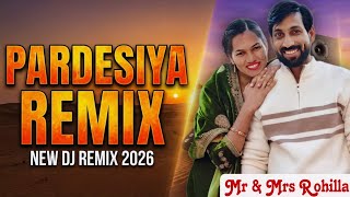 Pardesiya Ye Sach Hai Piya (Remix) | DJ Love Remix Song 2026 | Romantic Hindi Remix | Party Mix