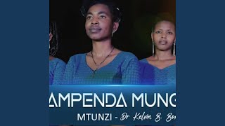 NAMPENDA MUNGU (feat. St John Paul Mbeya Choir)