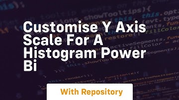 Customise y axis scale for a histogram power bi