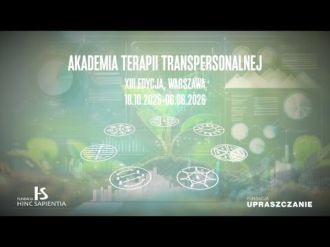 XIII edycja Akademii Terapii Transpersonalnej, Warszawa, 18.10.2025 - 06.06.2026