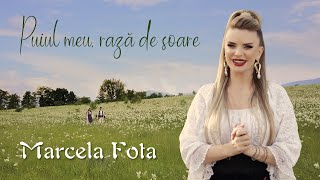 Marcela Fota - Puiul meu, raza de soare