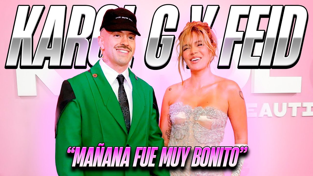 KAROL G Y FEID en el ESTRENO de MAÑANA FUE MUY BONITO | Documental En Netflix | Tendencias 2025