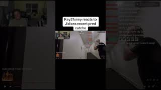 Key2funny reacts to Jidions recent pred catche #streamer #reactions #jidion #predator #skeethanson