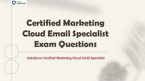 Salesforce Certified Marketing Cloud Email Specialist Exam Questions