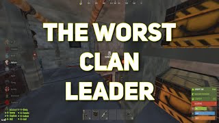 THE WORST CLAN LEADER IN RUST!