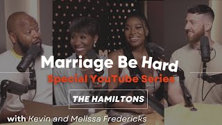 Marriage Be Hard Podcast | Cameron & Lauren Hamilton @HangingWithTheHamiltons
