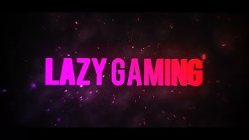 LAZY GAMING INTRO