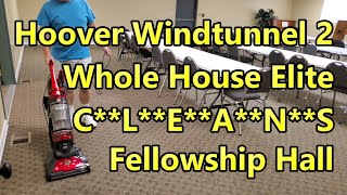 Hoover Windtunnel 2 WHE Cleans Fellowship Hall | Below Average