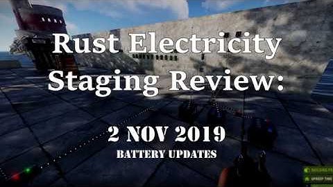 Rust Electricity: Staging 11-2-2019 - Electrical Bugs and New Batteries Part 2