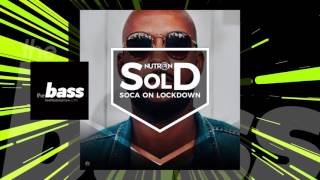 GBM Nutron - SOLD (Soca On Lockdown) | 2017 Music Release
