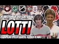 A HISTÓRIA DO LATERAL "LOTTI" CAMPEÃO POR SANTA CRUZ, GOIÁS E ABC.