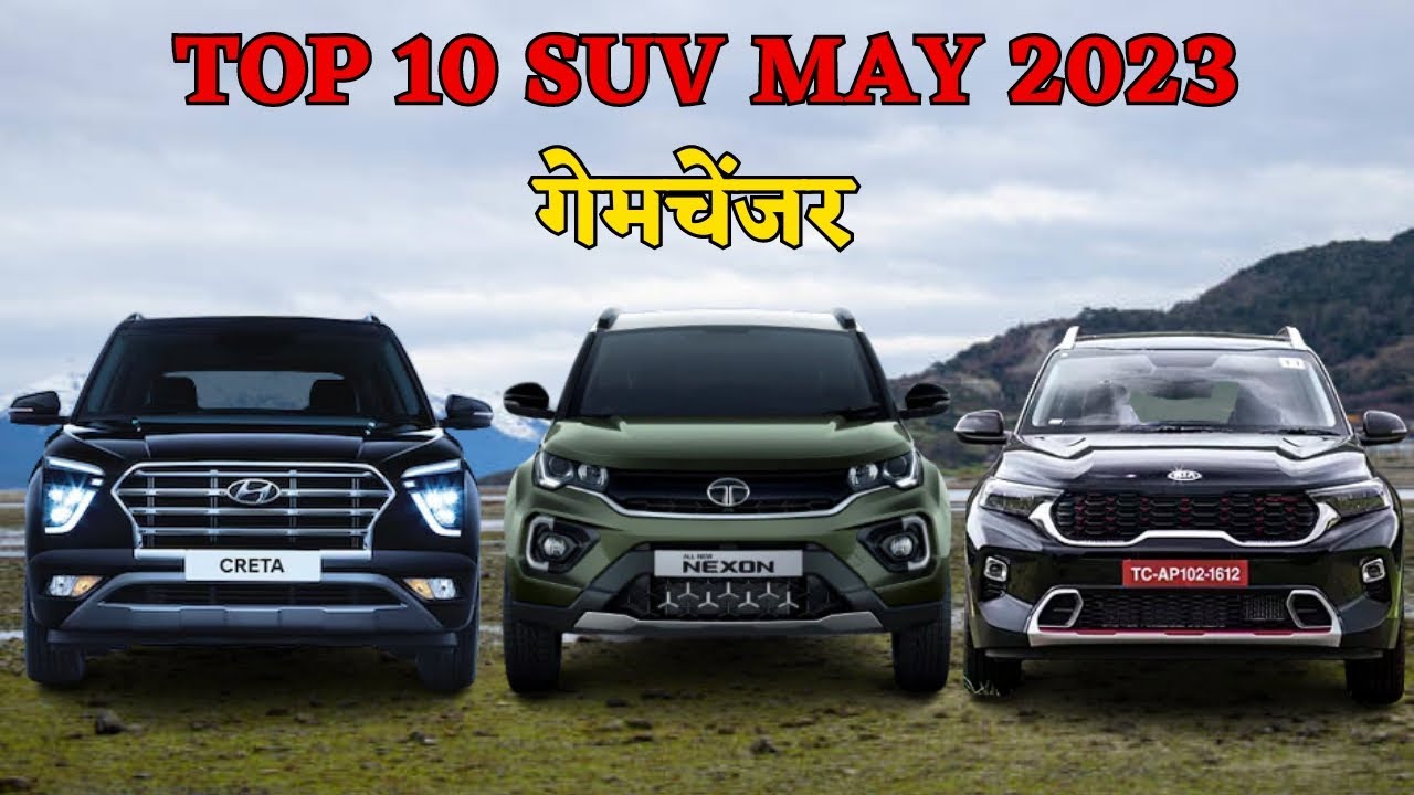 Top 10 Selling SUV In May 2023 | Best Selling SUV in may 2023 | Top Selling SUV in May 2023