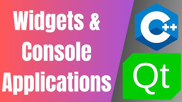 Console And Widgets Applications In QT | C++ GUI | Qt C++ Tutorial