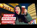 Inside Tokyo&rsquo;s New MEGA Food &amp; Entertainment Complex!