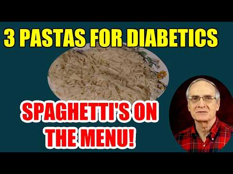 3 Pastas for Diabetics - Spaghetti Back on the Menu!