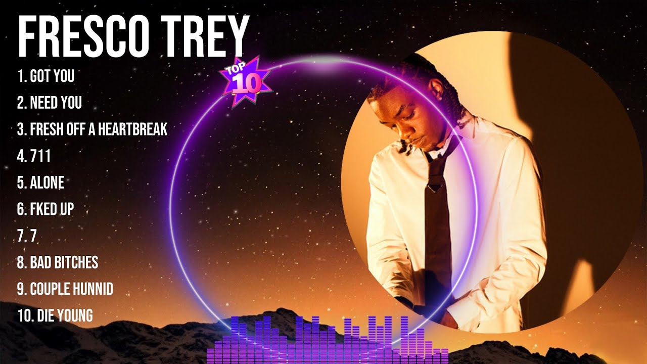 Fresco Trey The Best Music Of All Time ️ Full Album ️ Top 10 Hits ...