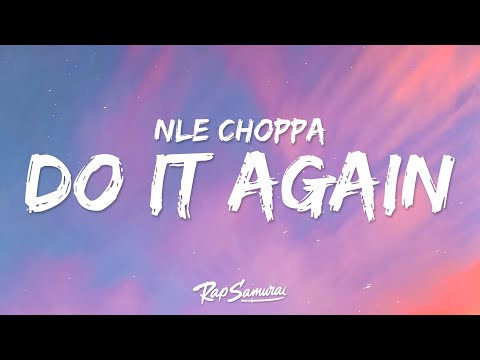 NLE Choppa - Do It Again (Lyrics) ft. 2Rare