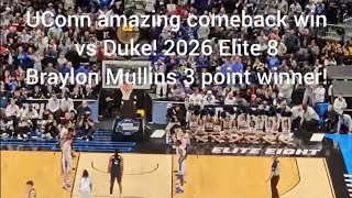 Braylon Mullins Game Winning 3 UConn vs Duke 2026 Elite 8 CT Huskies win 73-72 Men's Basketball 