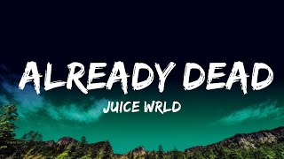 Juice WRLD - Already Dead (Lyrics) | Top Best Songs