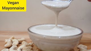 Vegan Mayonnaise Recipe || Vegan Mayo || Dairy Free Mayonnaise || Oil Free recipe