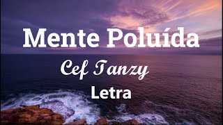 Cef Tanzy-Mente Poluida-Letra/Lyric | Maneisy Muzik