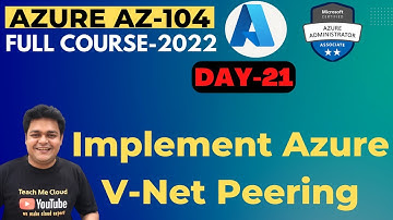 How to Implement Azure V-Net Peering Step by Step | What is v-net Peering | Azure AZ_104
