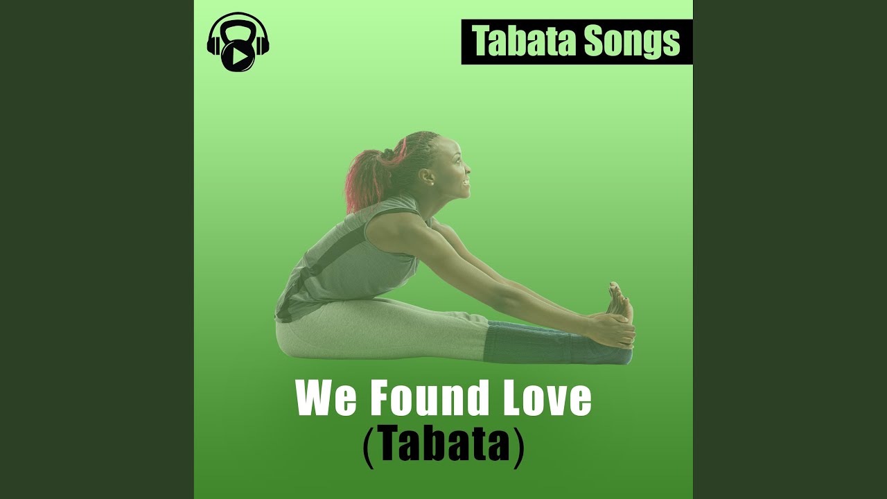 We Found Love (Tabata)