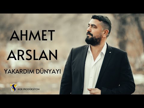 AHMET ARSLAN - YAKARDIM DÜNYAYI [Bor Prodüksiyon]