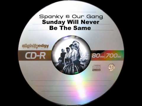 Spanky & Our Gang - Sunday Will Never Be The Same