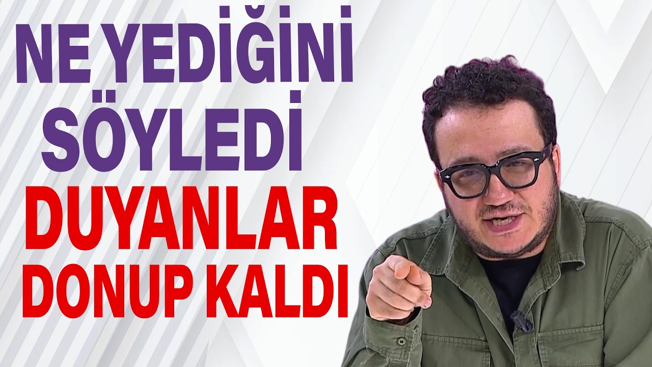 Ne Yediğini Söyledi! Duyanlar Donup Kaldı!