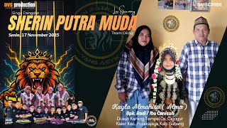 🔴LIVE STREAMING NGARAK || SHERIN PUTRA MUDA || BPK. RADI / IBU CANISAH || CIGUGUR KALER, 17 11 2025