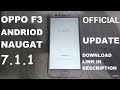 Oppo F3 Naugat 7.1.1 Official Update
