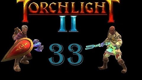 Torchlight II Co-op: Engineer and Embermage 33 - The Rotting Crypt