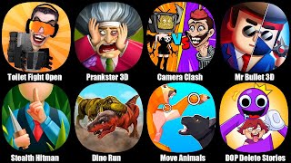 Toilet Fight Open World,Prankster 3D,Camera Clash,Mr Bullet 3D,Stealth Hitman,Dino Run,Move Animals