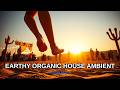 Ultimate Relaxation with Earthy House Sounds