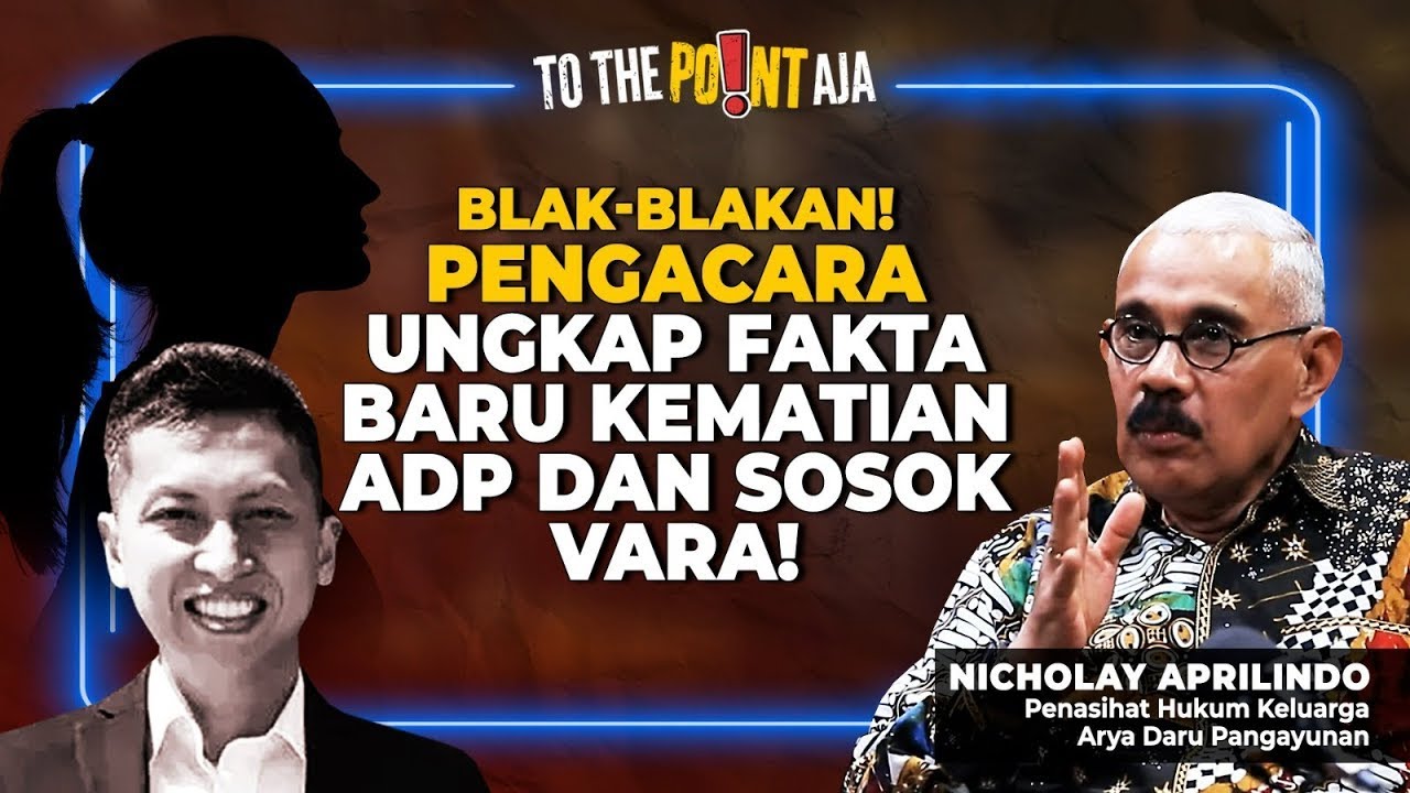 Blak blakan! Pengacara Ungkap Fakta Baru Kematian ADP dan Sosok Vara |   To The Point Aja | 04/12