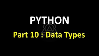 Python Programming Part 10 Data Types in Python Complete Guide