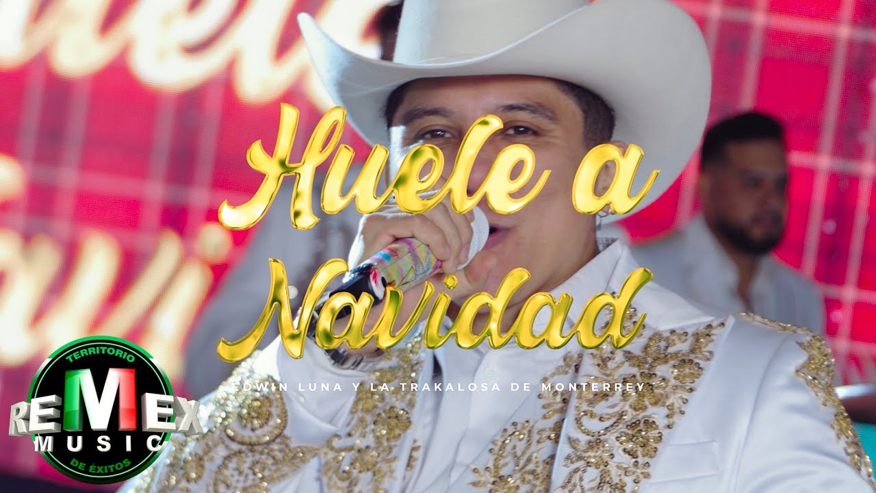 Huele A Navidad - Edwin Luna y La Trakalosa de Monterrey (Video Oficial)