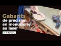 Gabarits de prcision en menuiserie avec un laser