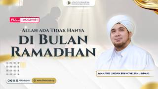 Allah Ada Bukan Hanya Di Bulan Ramadhan   Tausiyah Al Habib Jindan Bin Novel Bin Jindan