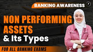Non Performing Assets & its Types | NPAs | Banking Awareness