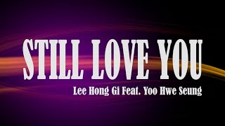 Still love you - Lee Hong Feat  Yoo Hwe Seung (Karaoke Version)