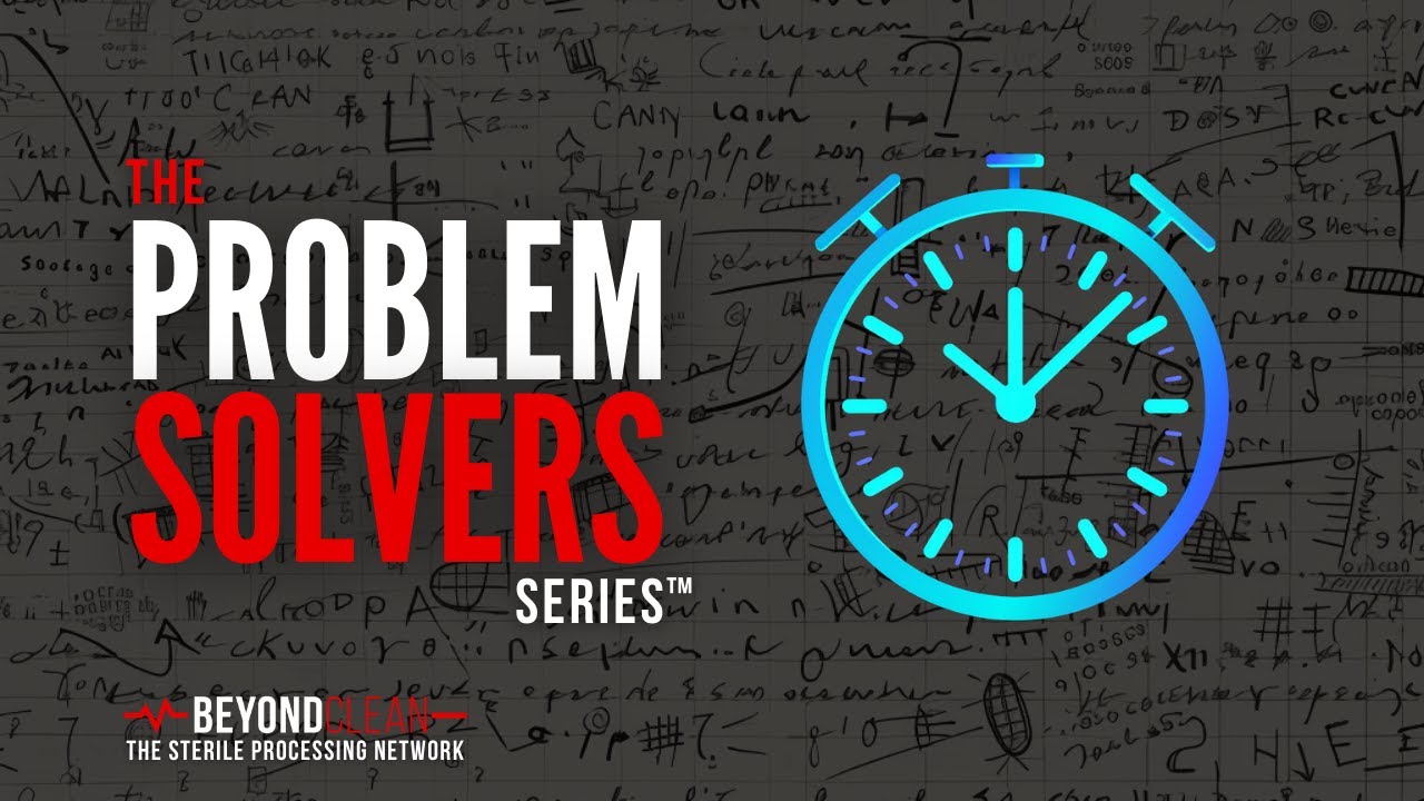 Medical Problem Solvers Beyond Clean | The Problem Solvers Series™ | Torvan Medical (EP 1 ...
