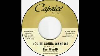 The WordD - You're Gonna Make Me(1966).*****