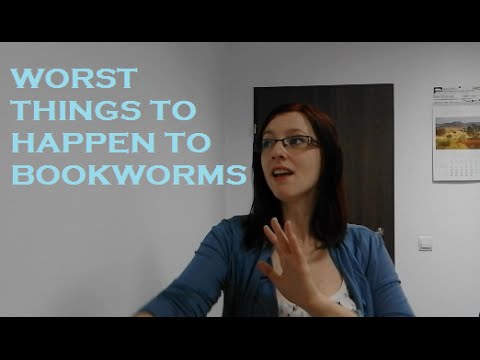 Worst things to happen to bookworms