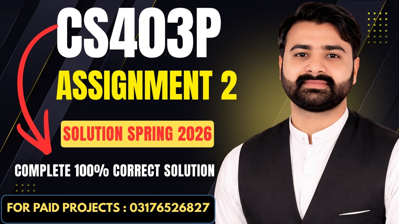 CS403p Assignment 2 Solution Spring 2026 | VU CS403p Assignment No 2 ...