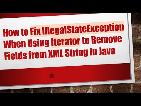 How to Fix IllegalStateException When Using Iterator to Remove Fields from XML String in Java