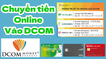 Cách Chuyển Tiền Từ Yucho Qua DCOM ( SMBC, MUFG ) Chi Tiết