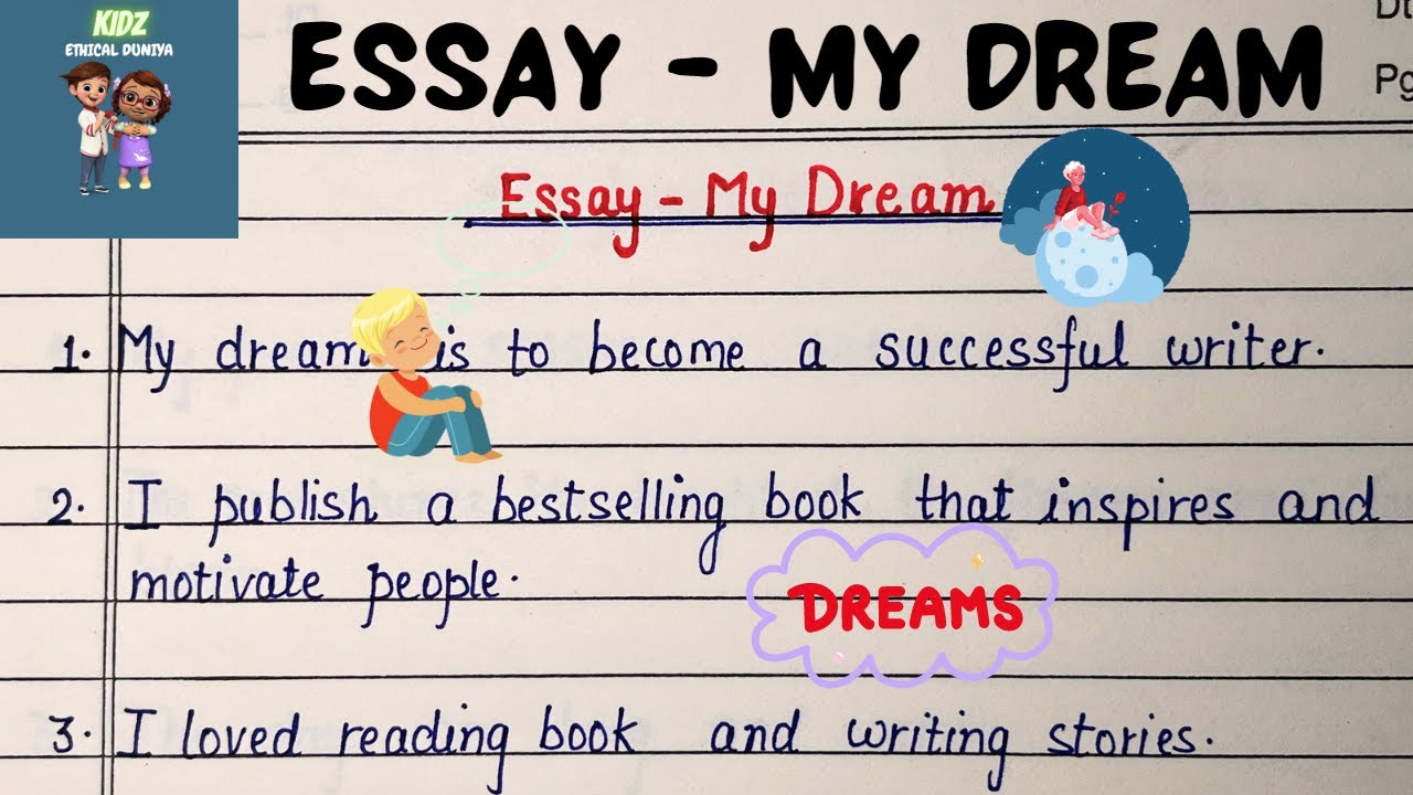 My Dream Essay Writing Essay on My Dream in English 10 Lines on My